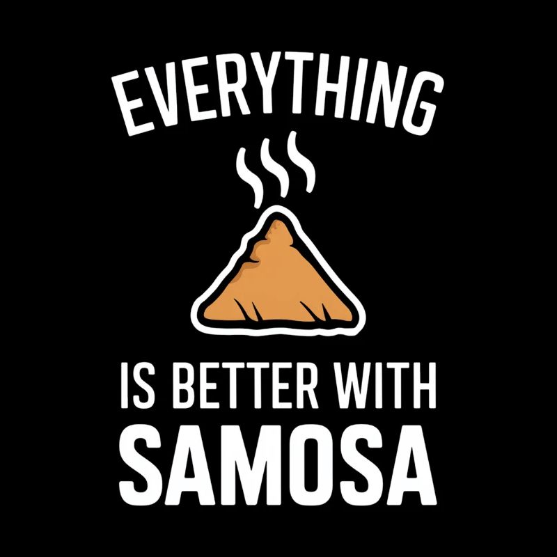 Alles Ist Besser Mit Samosa