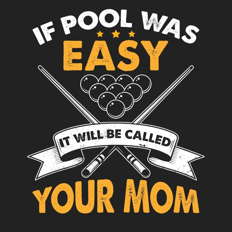 Wenn Pool einfach war, wird es deine Mutter genannt werden