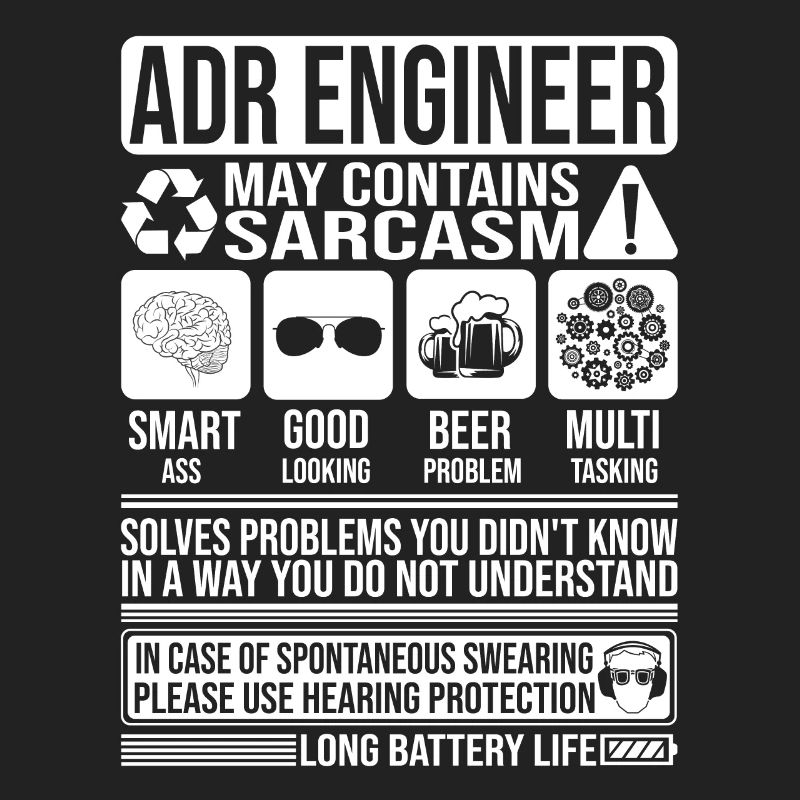 Adr Engineer Sarcasm funny Gift Adr Engineer