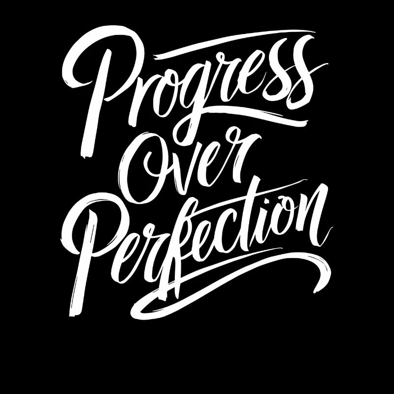 Progress before perfection Motivation
