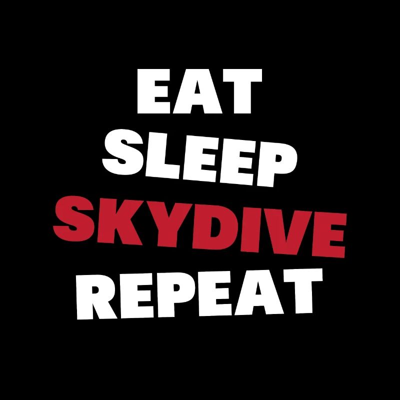 Eating, sleeping, skydiving, repeating
