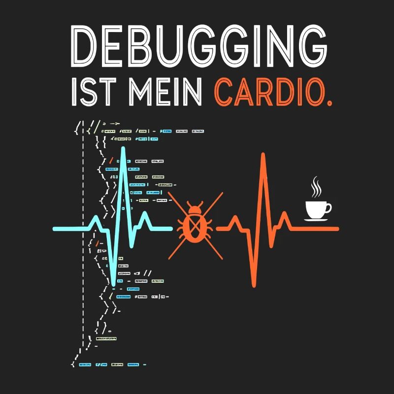 Debugging is my cardio - computer nerd