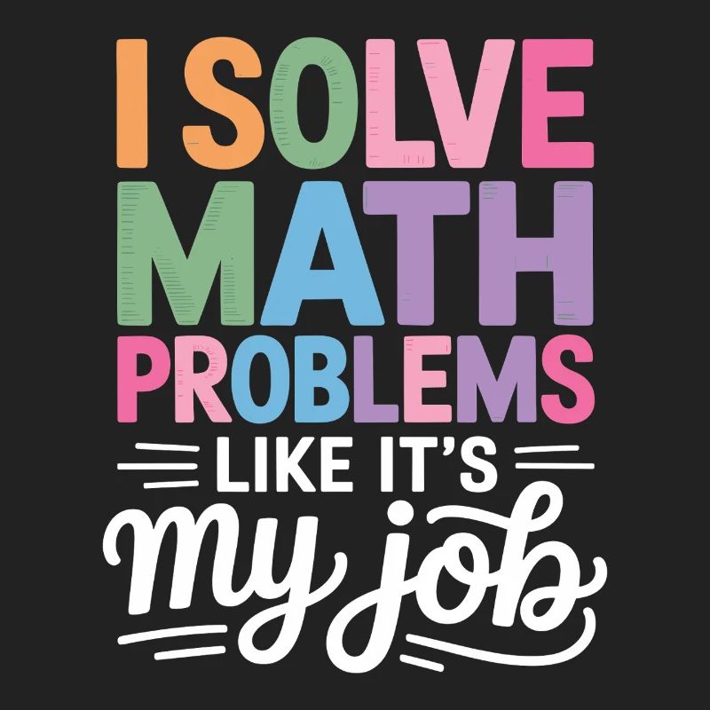 I Solve Math Problems Like a Pro -