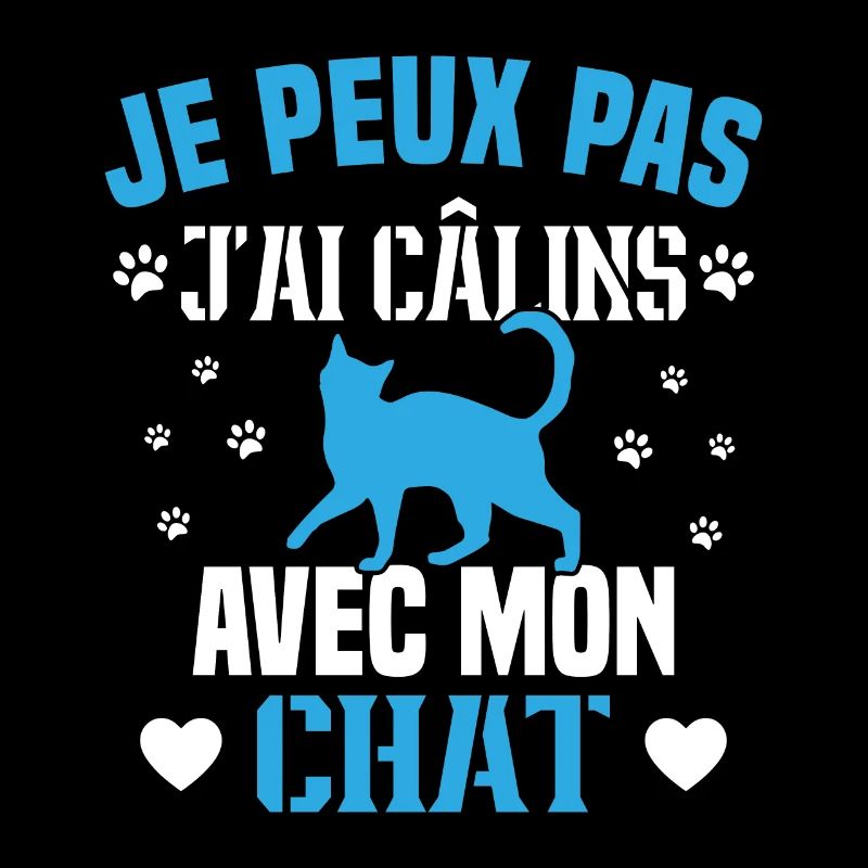 je peux pas j'ai câlins avec mon chat Cadeau