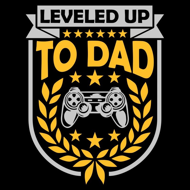 Leveled Up to Dad