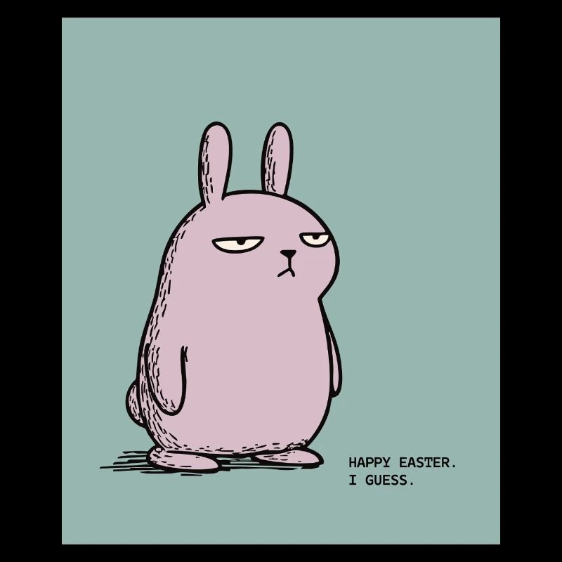 Frohe Ostern, schätze ich – Grumpy Bunny Easter Design