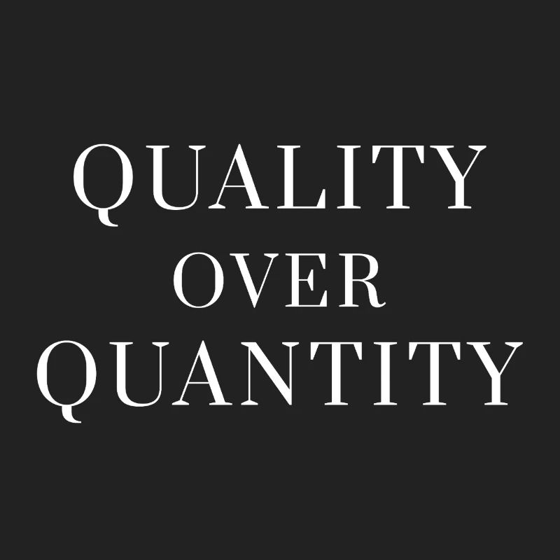 Quality Over Quantity — Minimal Statement Tee