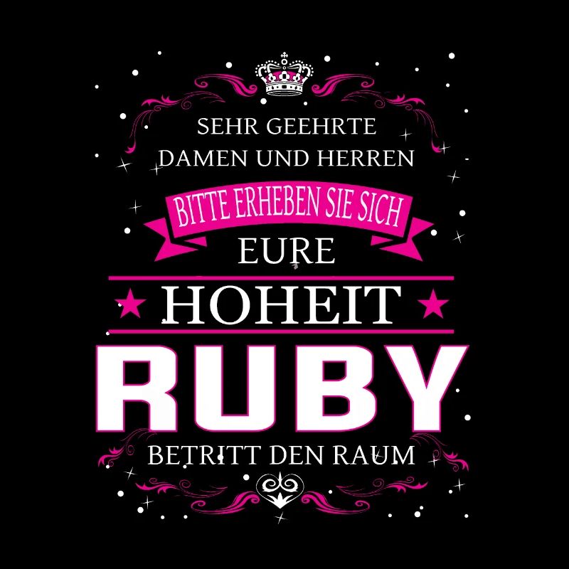 Votre Altesse Ruby entre dans la pièce