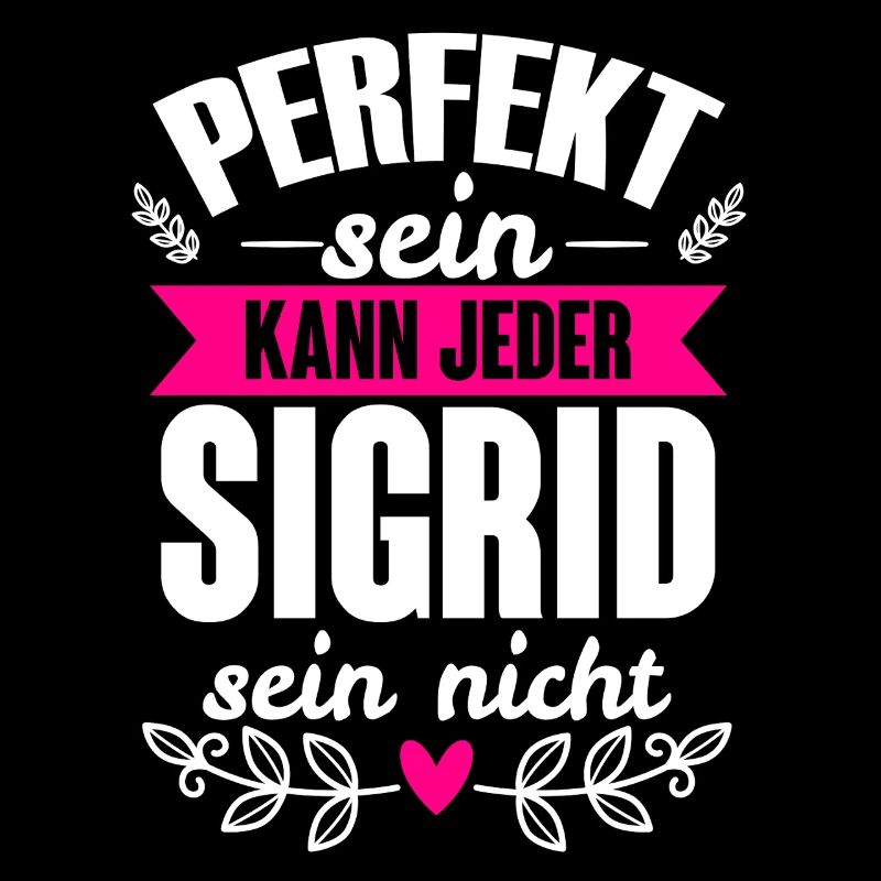 Siegrid - Perfekt Sein Kann Jeder Siegrid Nicht