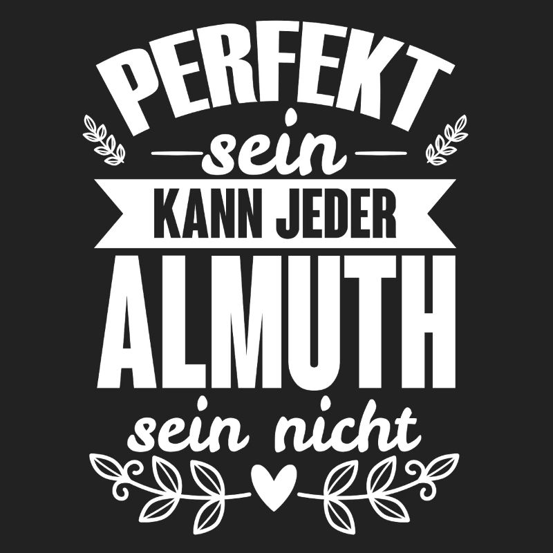 Almuth - Perfekt Sein Kann Jeder Almuth Sein Nicht