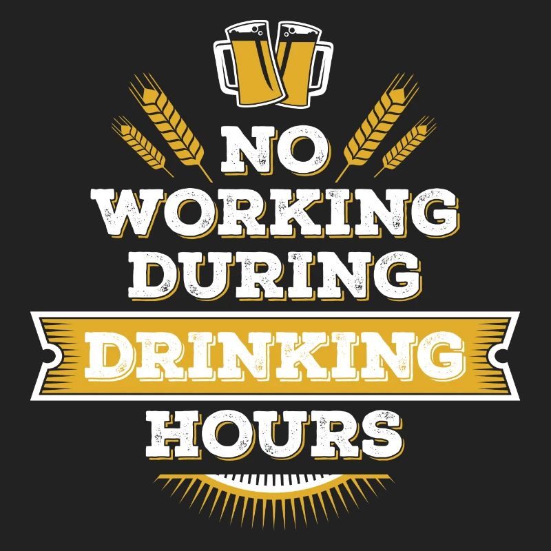 no working during drinking hour Freizeit Bierpause