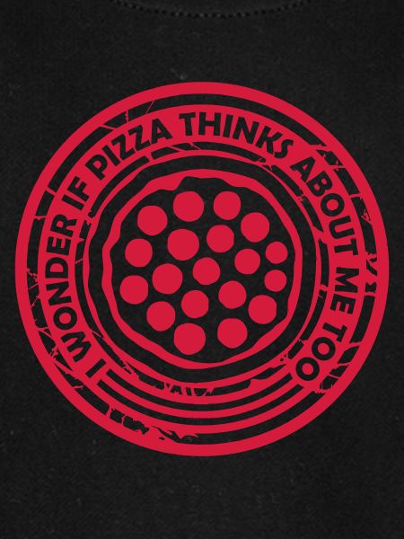 pizza thinks about me