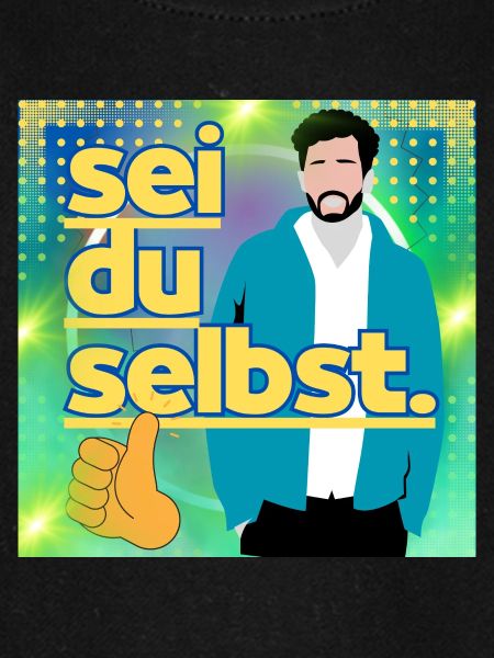 Sei du selbst