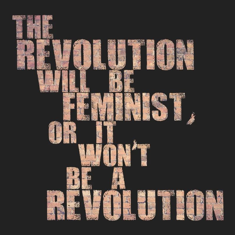 Die Revolution wird feministisch sein, oder wird sie es nicht sein