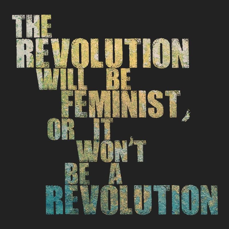 Die Revolution wird feministisch sein, oder wird sie es nicht sein