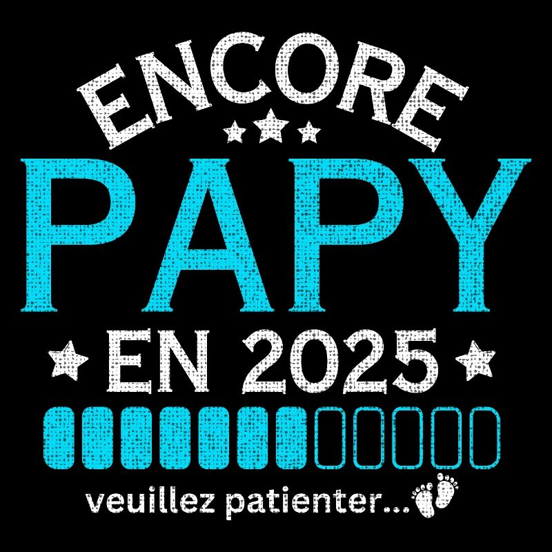 Encore Papy En 2025 Papi Annonce Grossesse