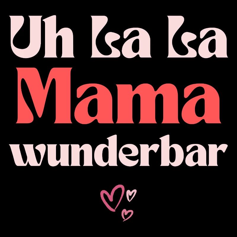 Muttertag - Uh la la Mama wunderbar