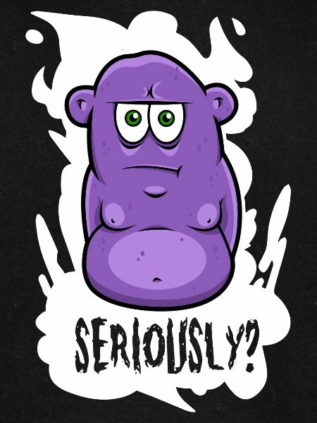 Seriously? -Monster