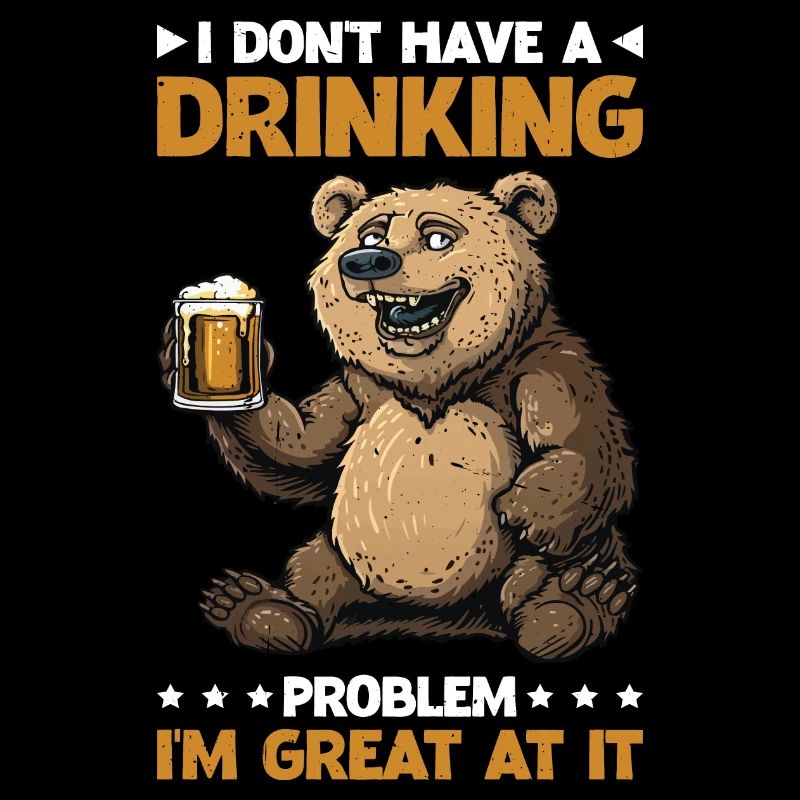 I Don't Have A Drinking Problem I'm Great At It 2