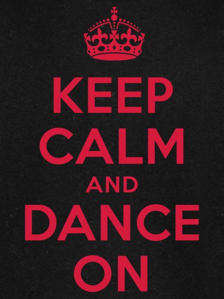 keep calm and dance on