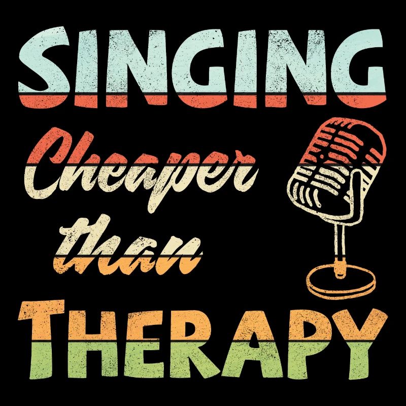 Singing! Cheaper than therapy