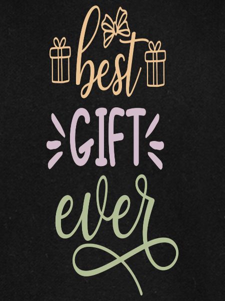 best Gift ever