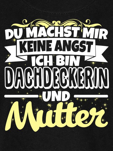 DACHDECKERIN und Mutter