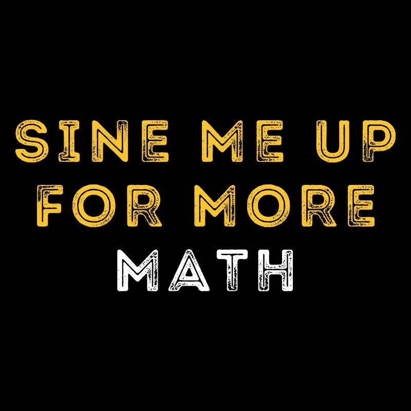 Funny Trigonometry Math Pun | Mathematician