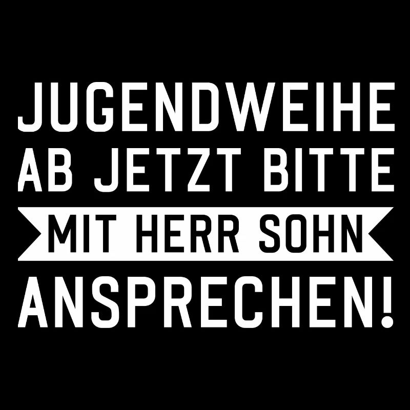Jugendweihe ab jetzt bitte mit Herr Sohn anspreche