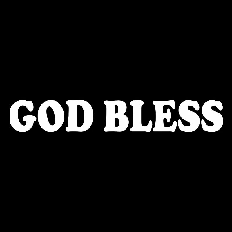 God bless
