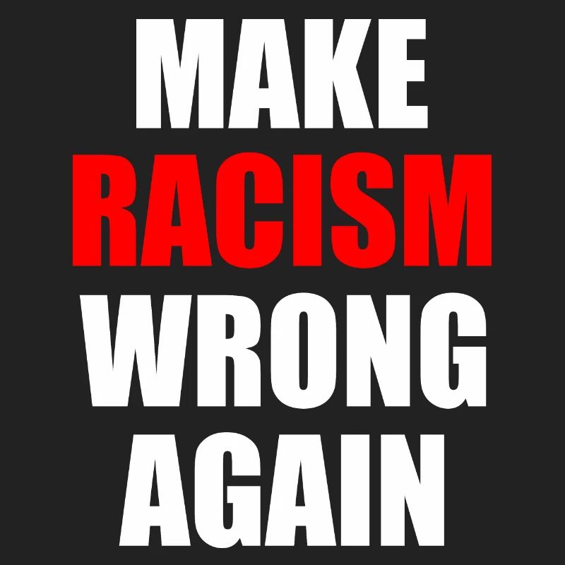 make racism wrong again