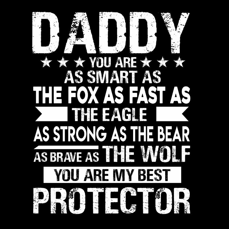 Father's Day Daddy Is My Protector
