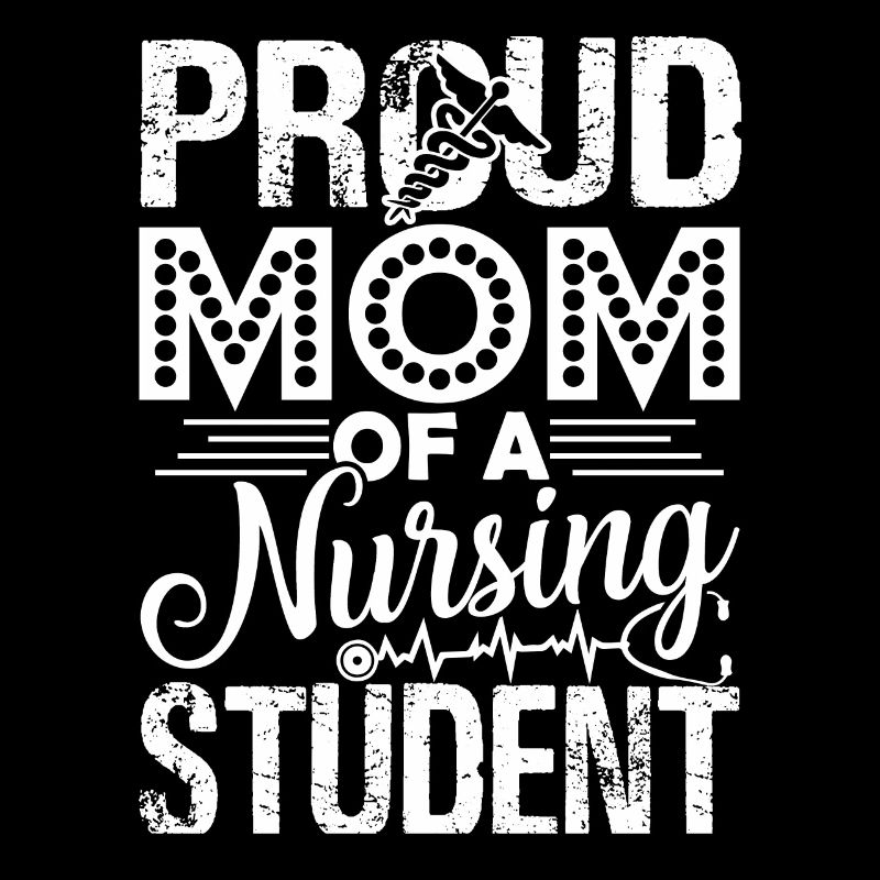 Nursing Student Proud Nursing Student Mom