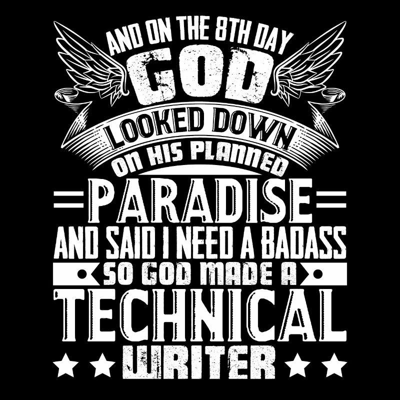 Technical Writer God Made Technical Writer