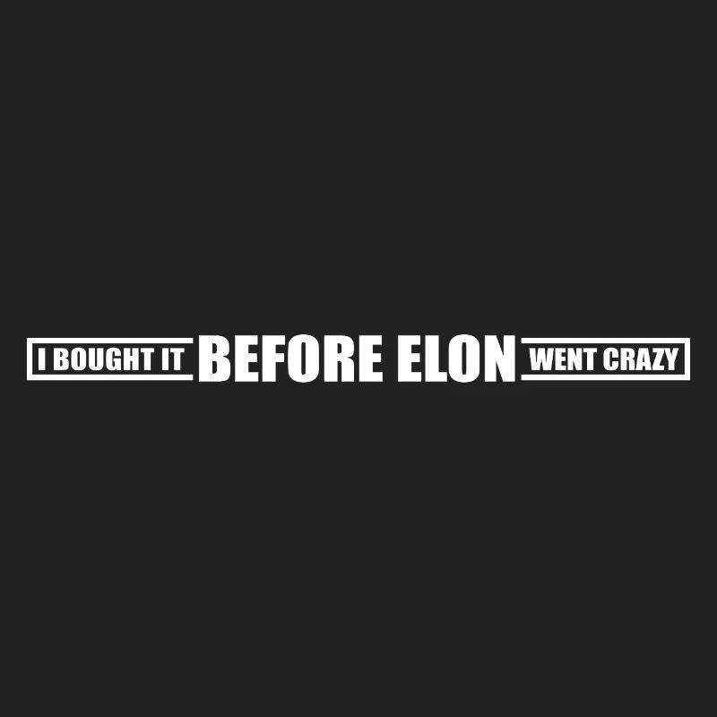 I bought it before Elon went crazy