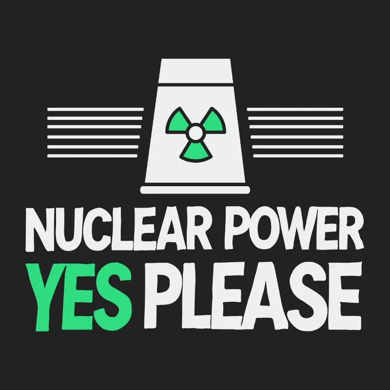 Nuclear Power Yes Please - Pro Clean Energy