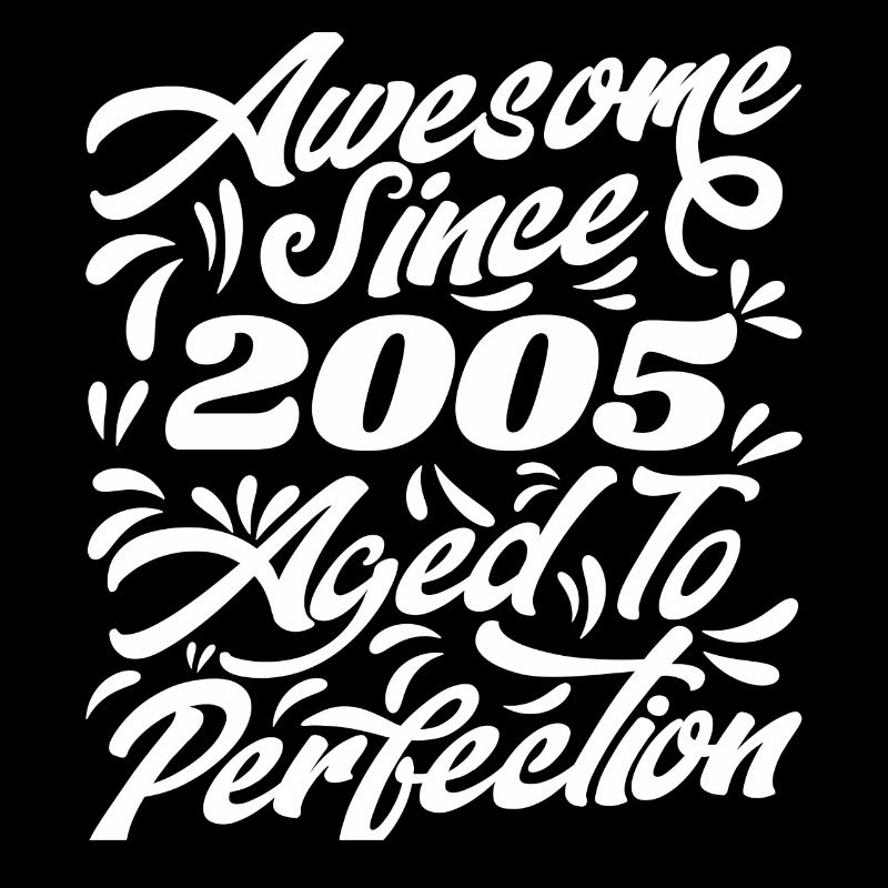 Awesome Since 2005 - Bis zur Perfektion gereift, Geschenk 2005