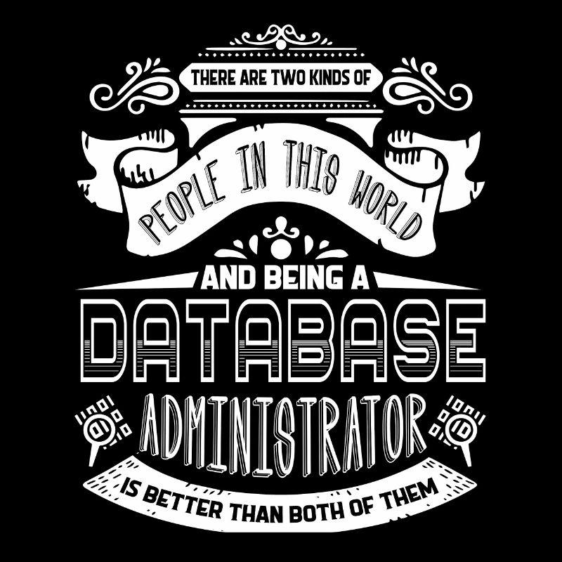 Being A Database Administrator