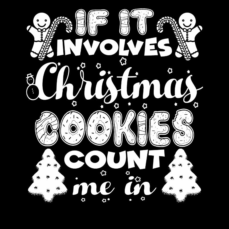 If It Involves Christmas Cookies Count Me In