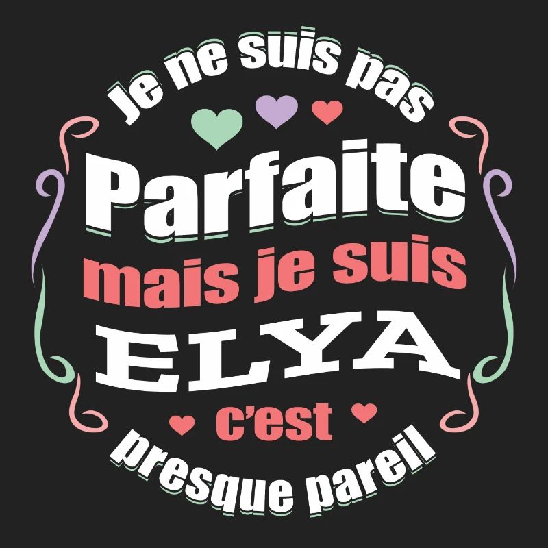 ELYA PARFAITE - PRENOM ELYA