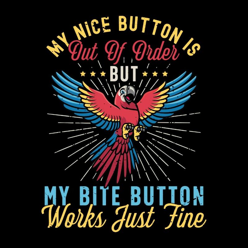 Macaw Bird My Nice Button Is Out Parrot Bird Lover