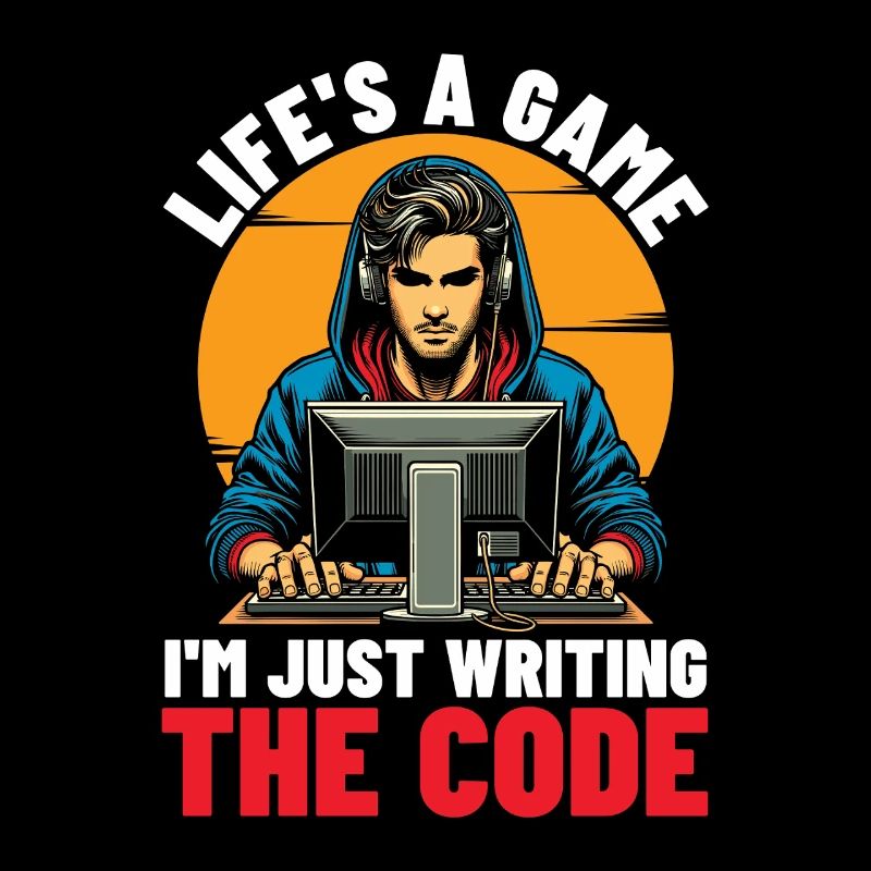 Coder Life’s A Game Je ne suis qu’un développeur Web Coders