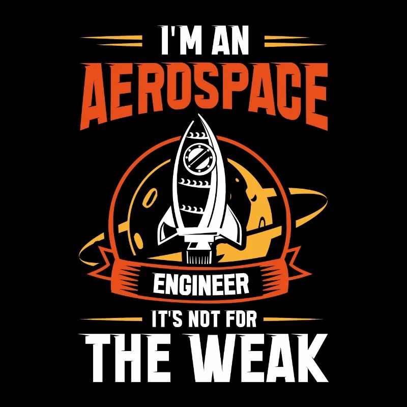 Kosmonaut Raumfahrer Aerospace Engineer Not Weak