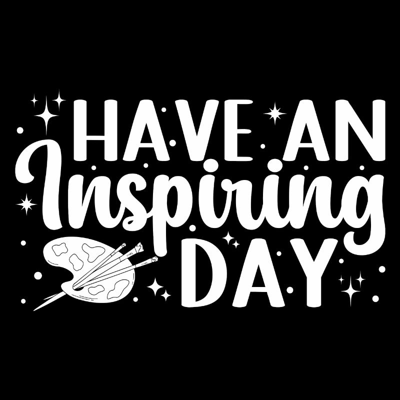 Funny Art Painter Have An Inspiring Day Gift Idea