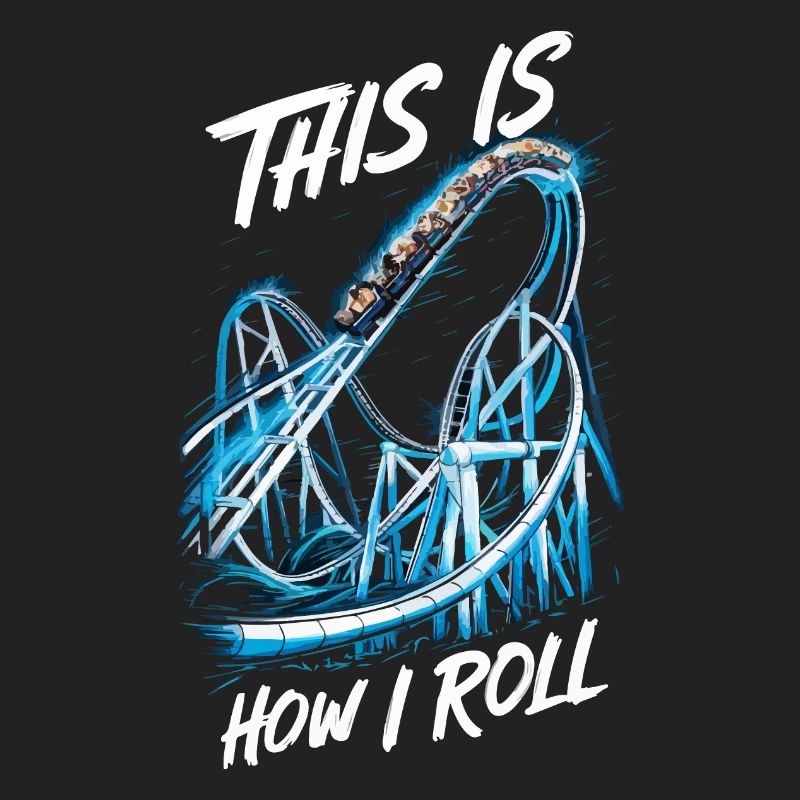 This is how I roll, Roller Coaster