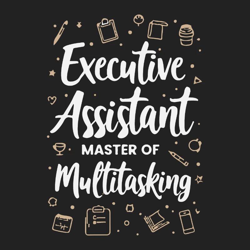 Executive Assistant Master of Multitasking