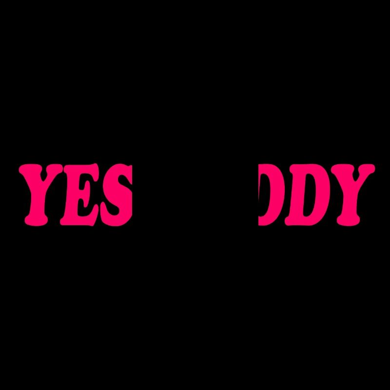 Yes daddy