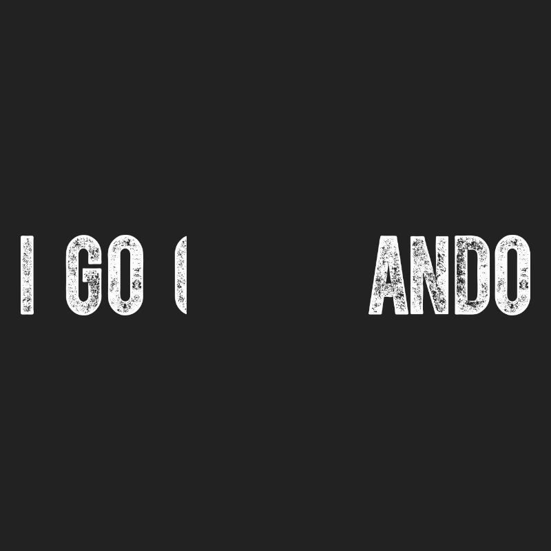 I Go Commando Funny Saying Gift