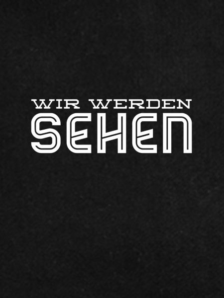 es wird sich zeigen