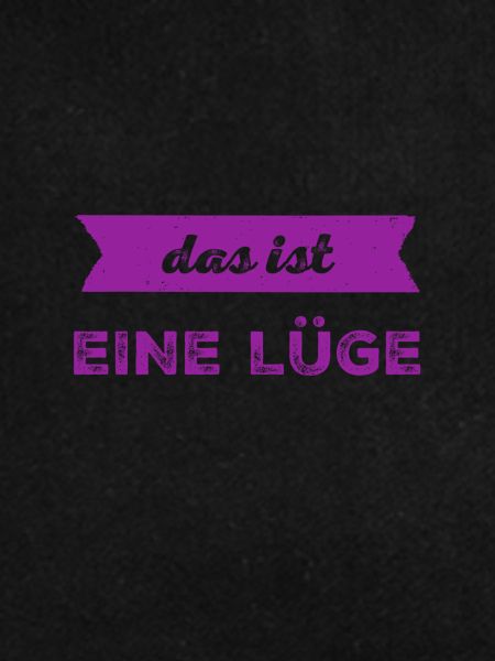 Lügen sind blöd